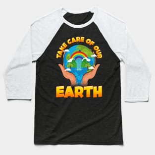 Take Care Of Our Earth Day Arbor Environmental Baseball T-Shirt